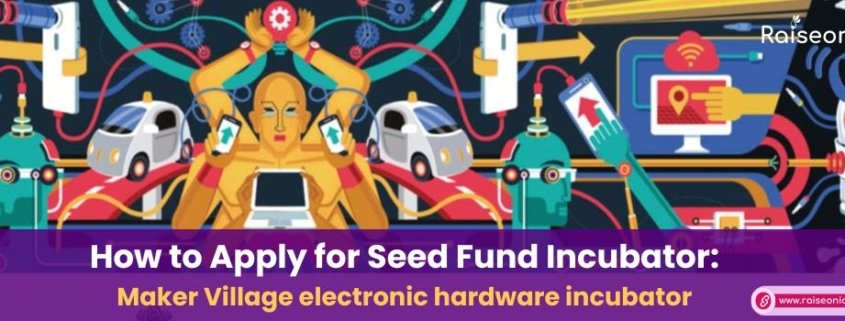 Seed Fund Incubator Maker Village