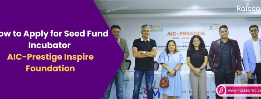 Seed Fund Incubator AIC-Prestige Inspire Foundation