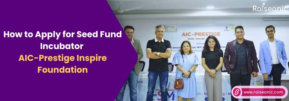 Seed Fund Incubator AIC-Prestige Inspire Foundation