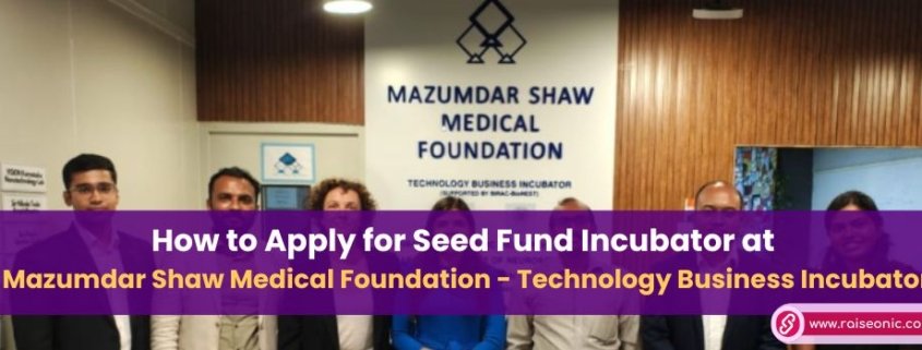 Apply for Seed Fund Incubator at MSMF-TBI